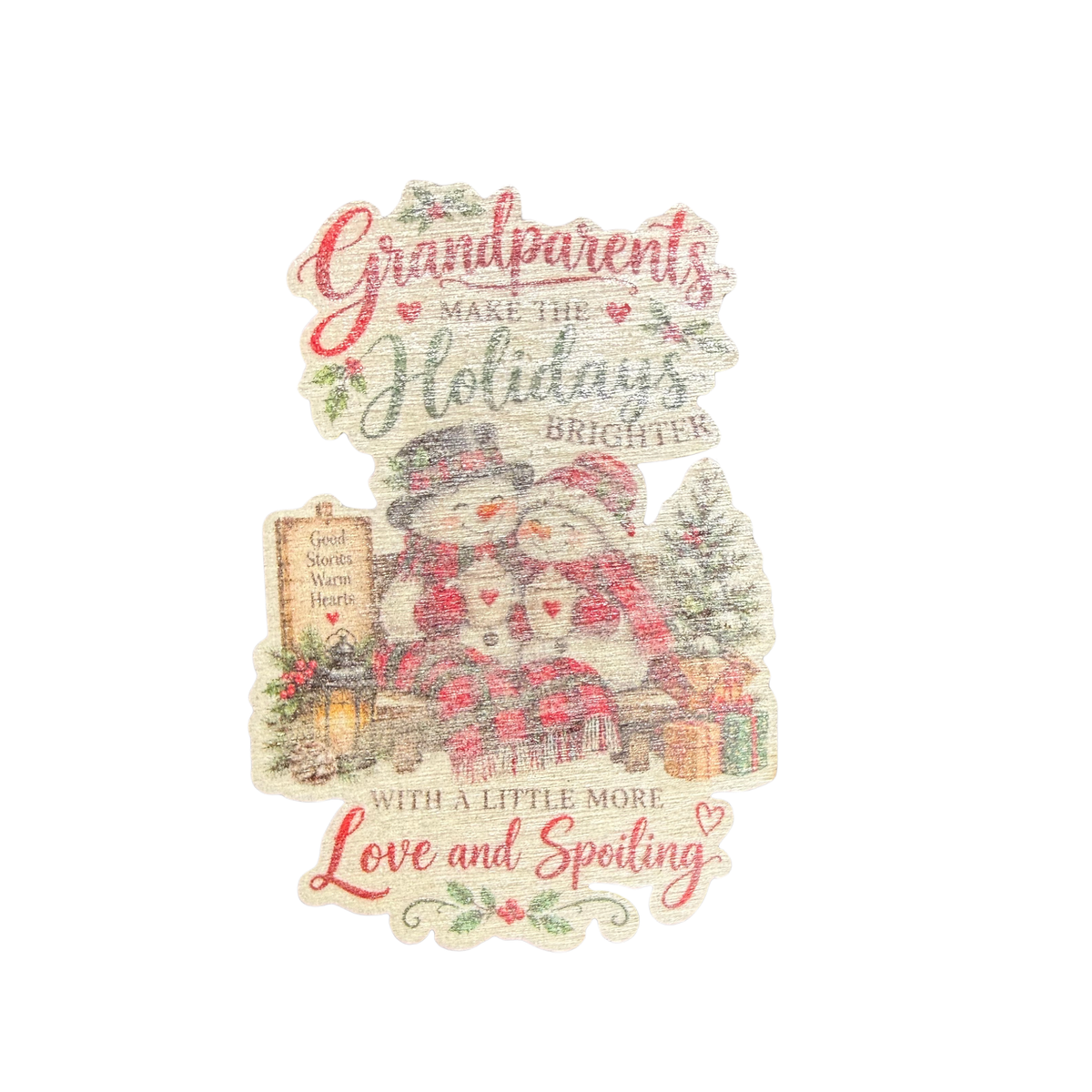 Grandparents Make the Holidays Brighter wooden Christmas magnet featuring a snowman couple, gifts and the words With a Little More Love and Spoiling