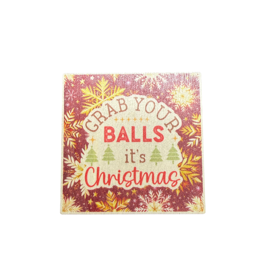 Grab Your Balls Wooden Christmas Magnet