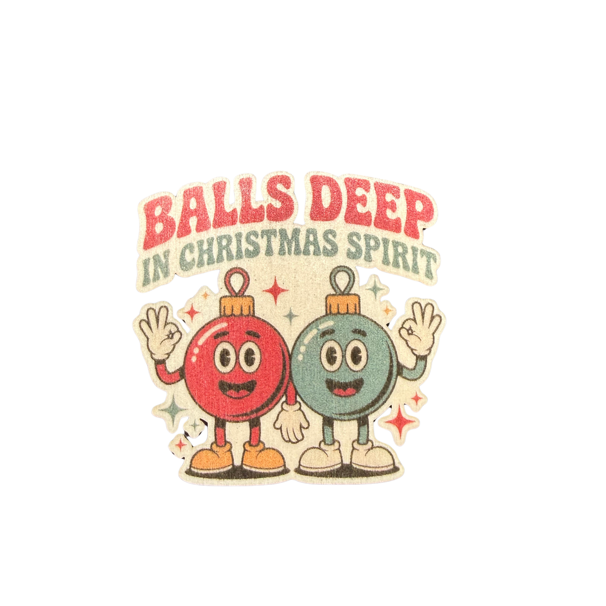 Balls Deep Wooden Christmas Magnet