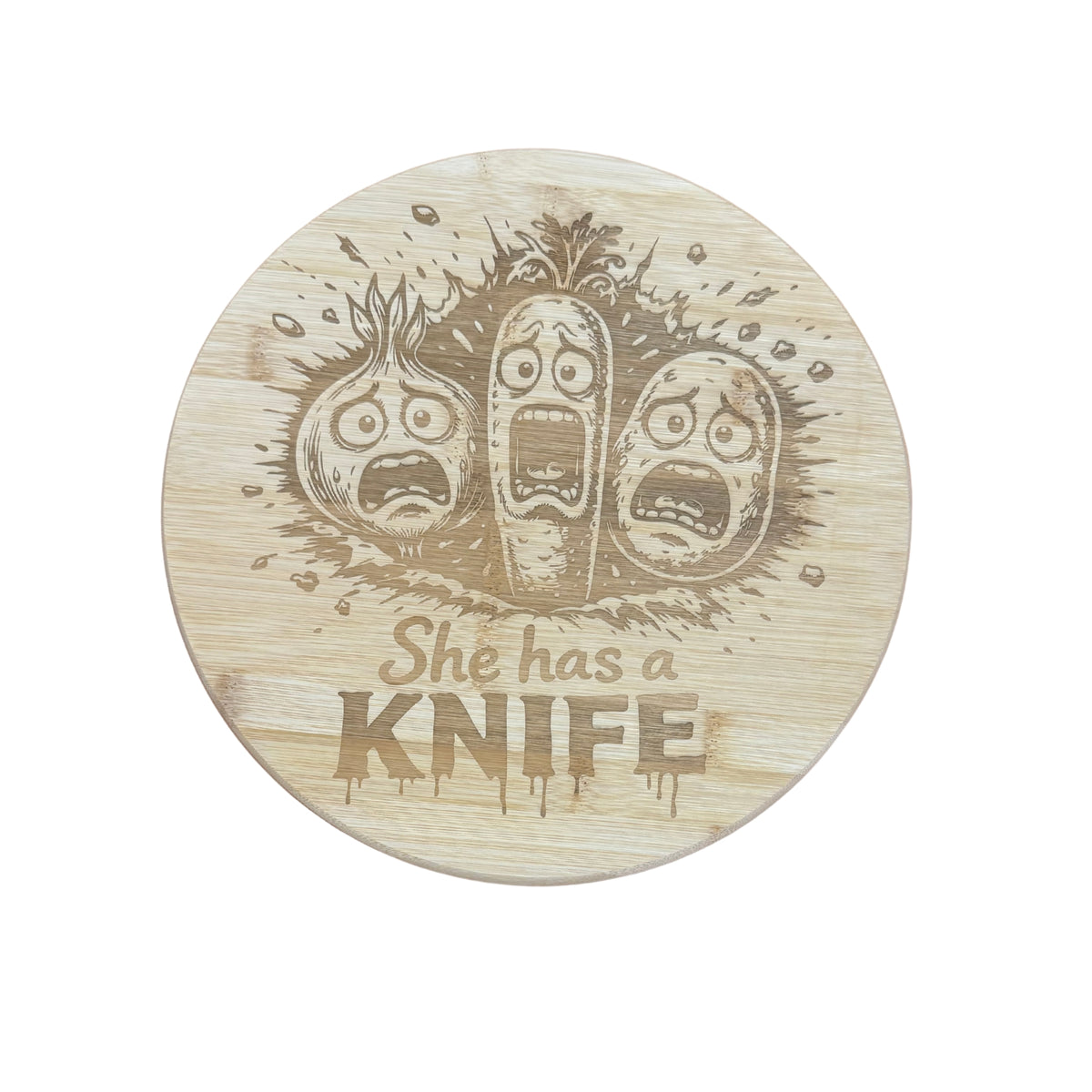 Round bamboo board engraved with the words She has a KNIFE and three cartoon vegetables